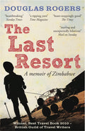 THE LAST RESORT: A MEMOIR OF ZIMBABWE