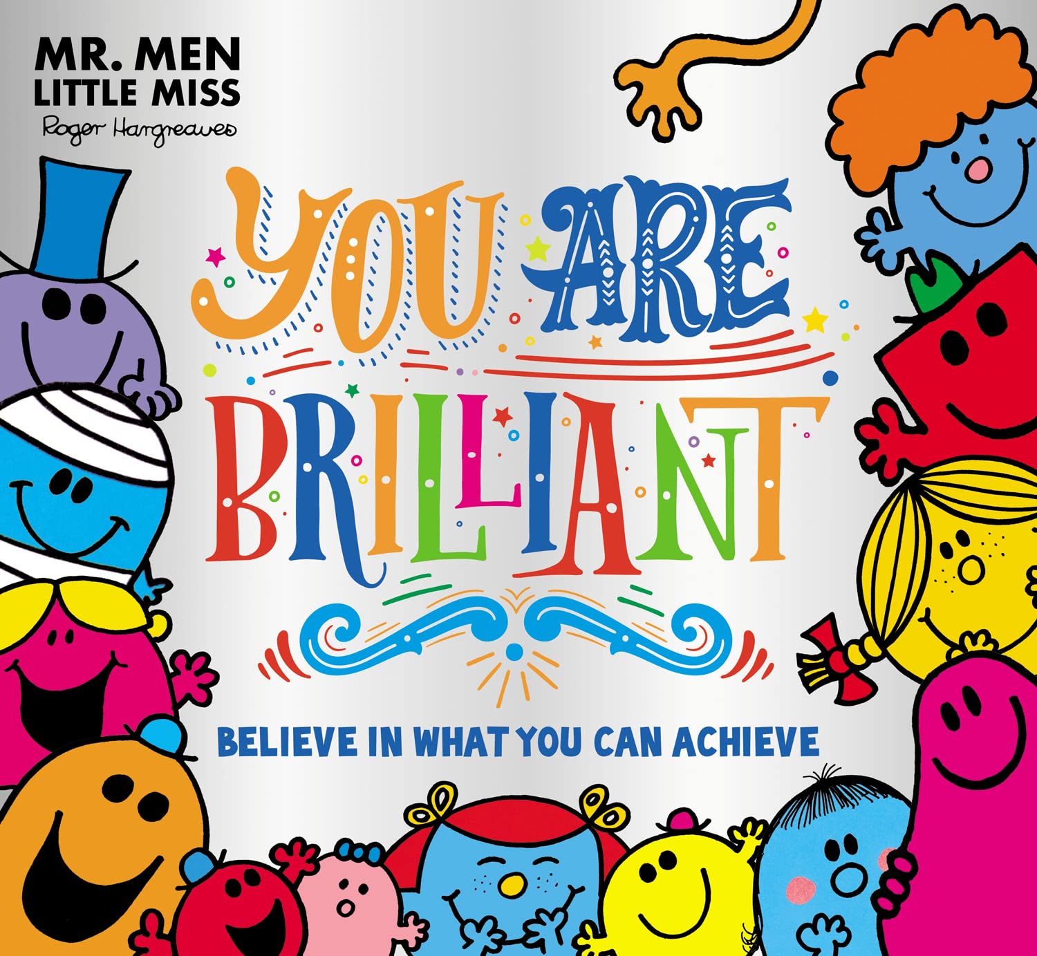 Mr. Men Little Miss: You Are Brilliant: The Perfect Book To Give Children Confidence To Become Brave, Kind And Happy Adults