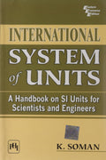 International System of Units: A Handbook on SI Units for Scientists and Engineers