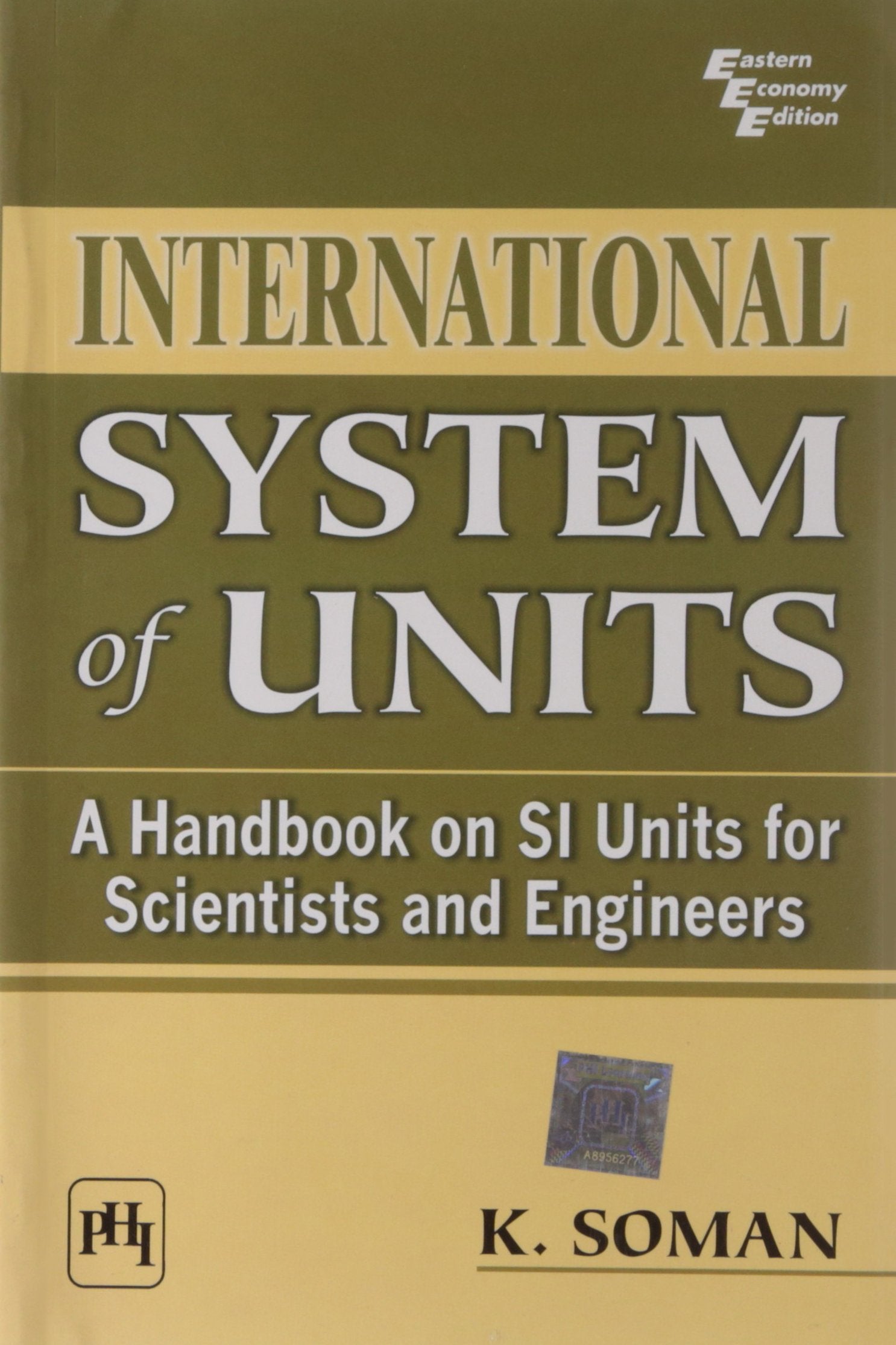 International System of Units: A Handbook on SI Units for Scientists and Engineers