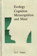 Ecology, Cognition, Metacognition, And Mind: A Developmental Perspective (Monograph)