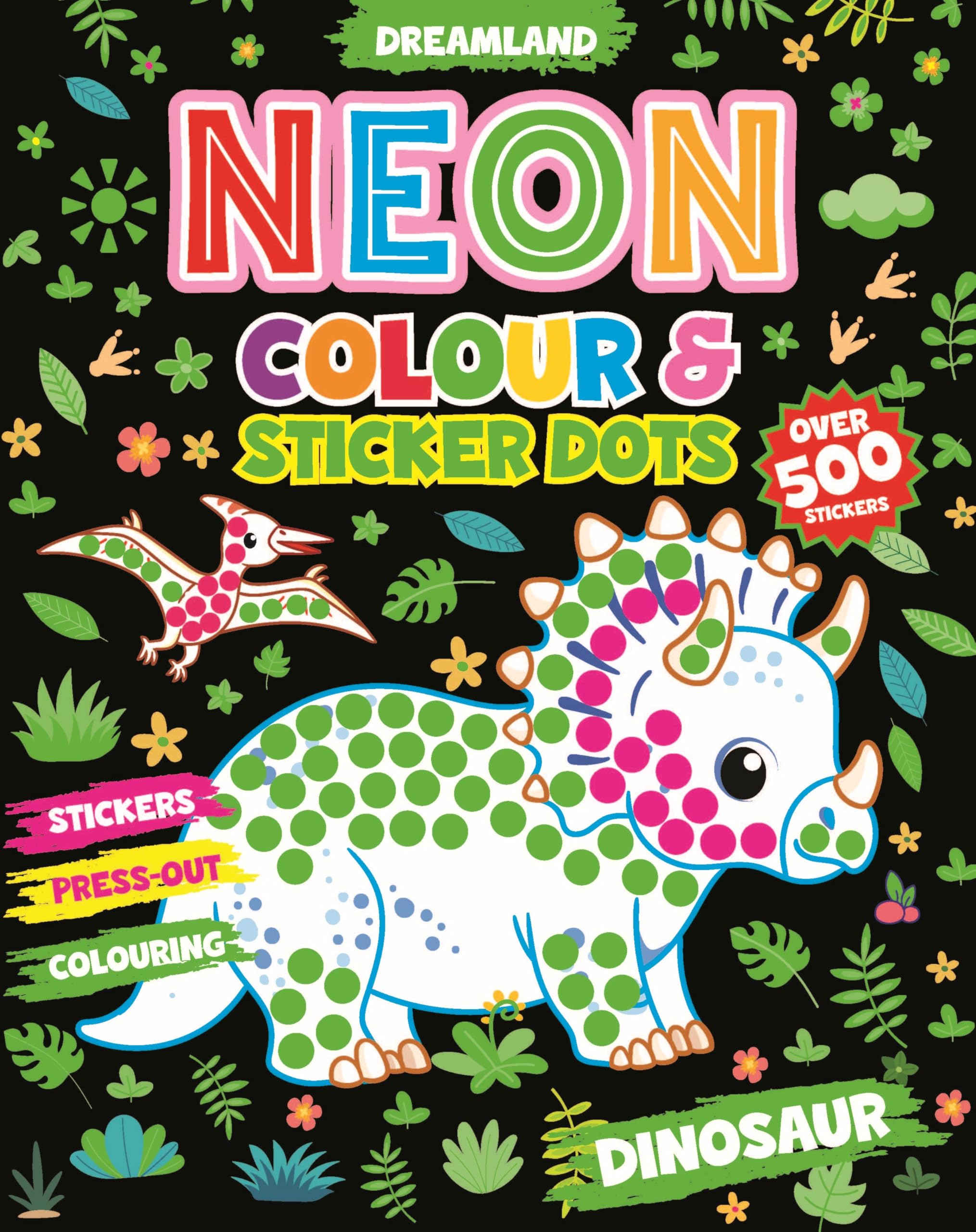 Dinosaur Neon Colour And Sticker Dots Book | Over 500 Stickers For Creative Fun | Colouring, Sticker Pasting & PressOut Crafts 