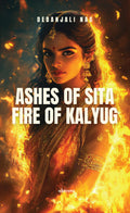 Ashes of Sita Fire of Kalyug