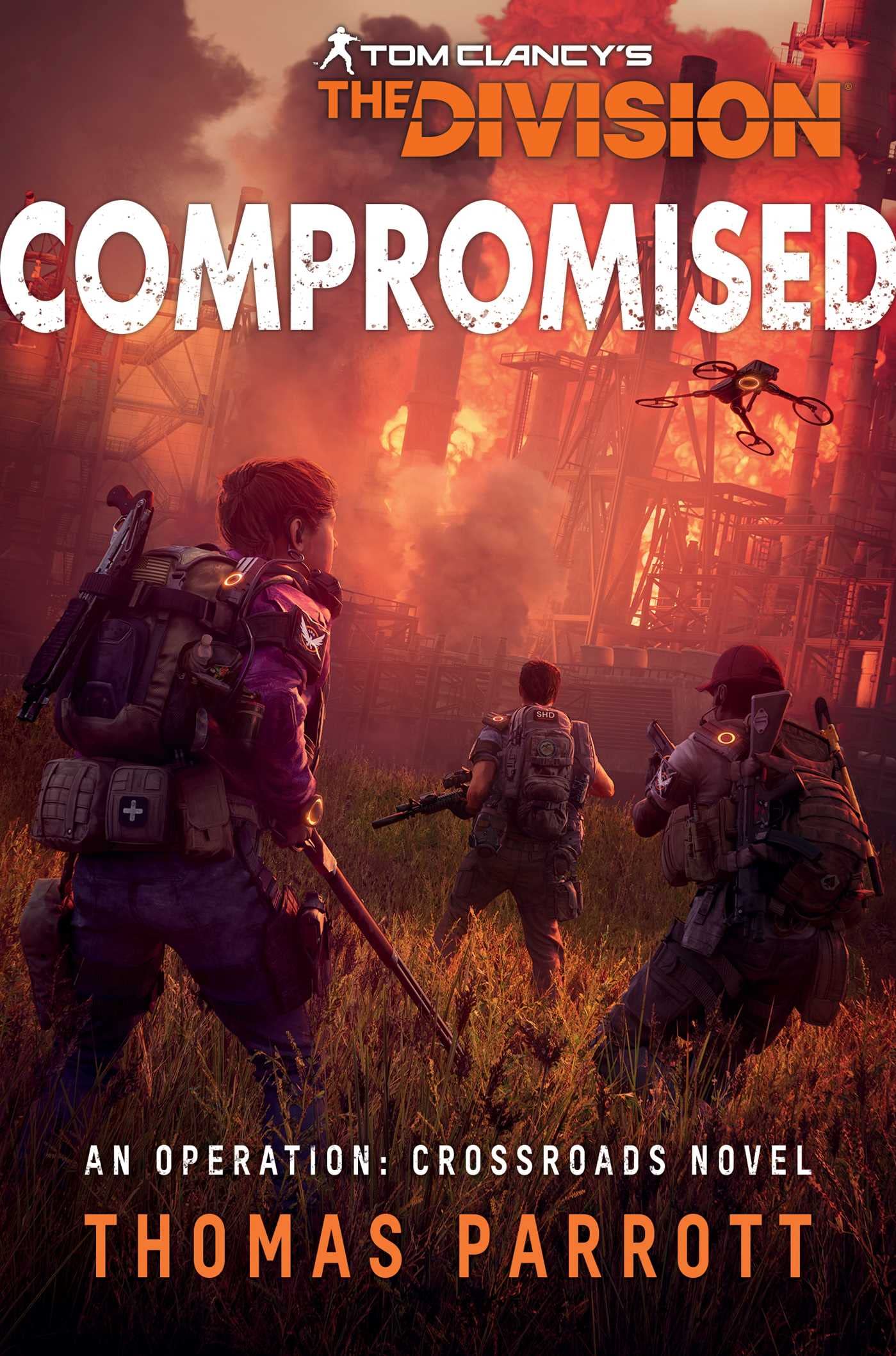Tom ClancyS The Division: Compromised: An Operation: Crossroads Novel