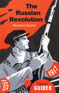 Russian Revolution, The: A Beginners Guide