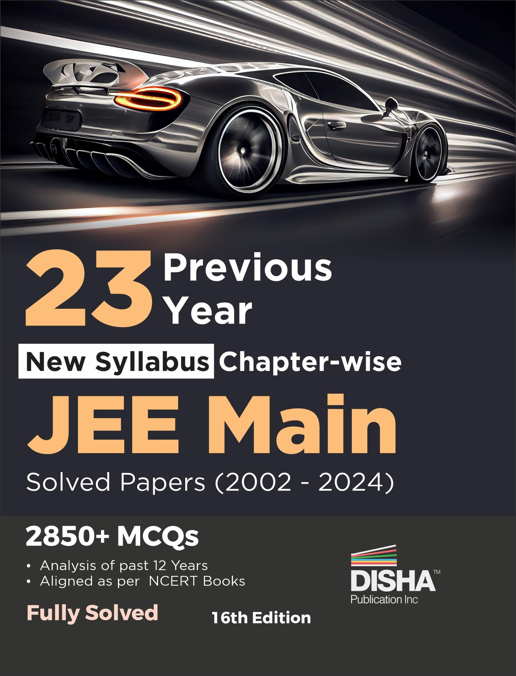 23 Yearwise JEE MAIN Chapterwise Previous Year Solved Papers (2002  2024) 16th Edition | Physics, Chemistry & Mathematics PYQ