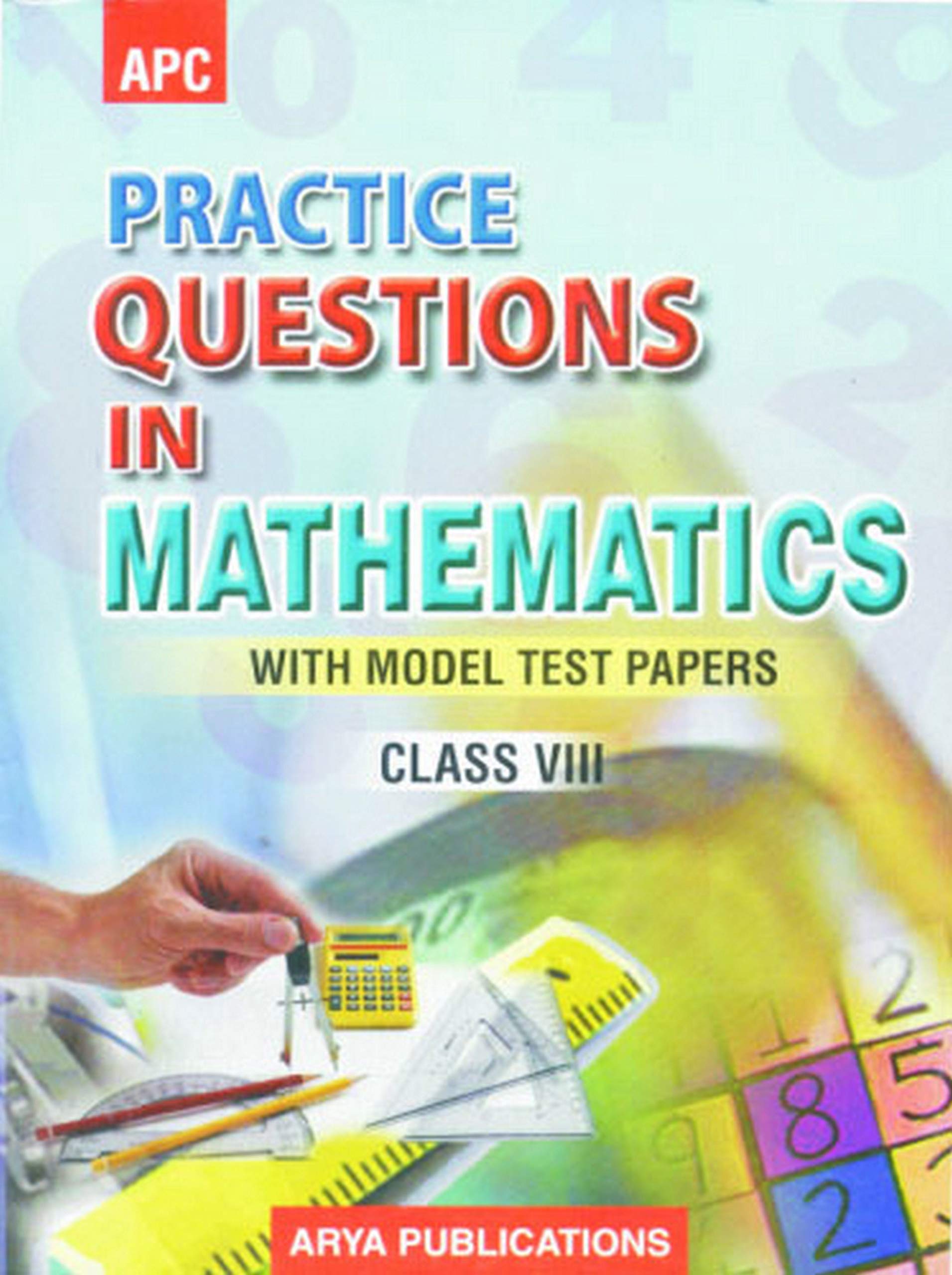 Practice Questions In MathematicsViii (With Model Test Papers)
