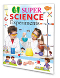 61 Super Science Experiments (Four Colour)