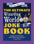 The Ultimate Wizarding World Joke Book: Laughoutloud fun for Harry Potter fans of all ages