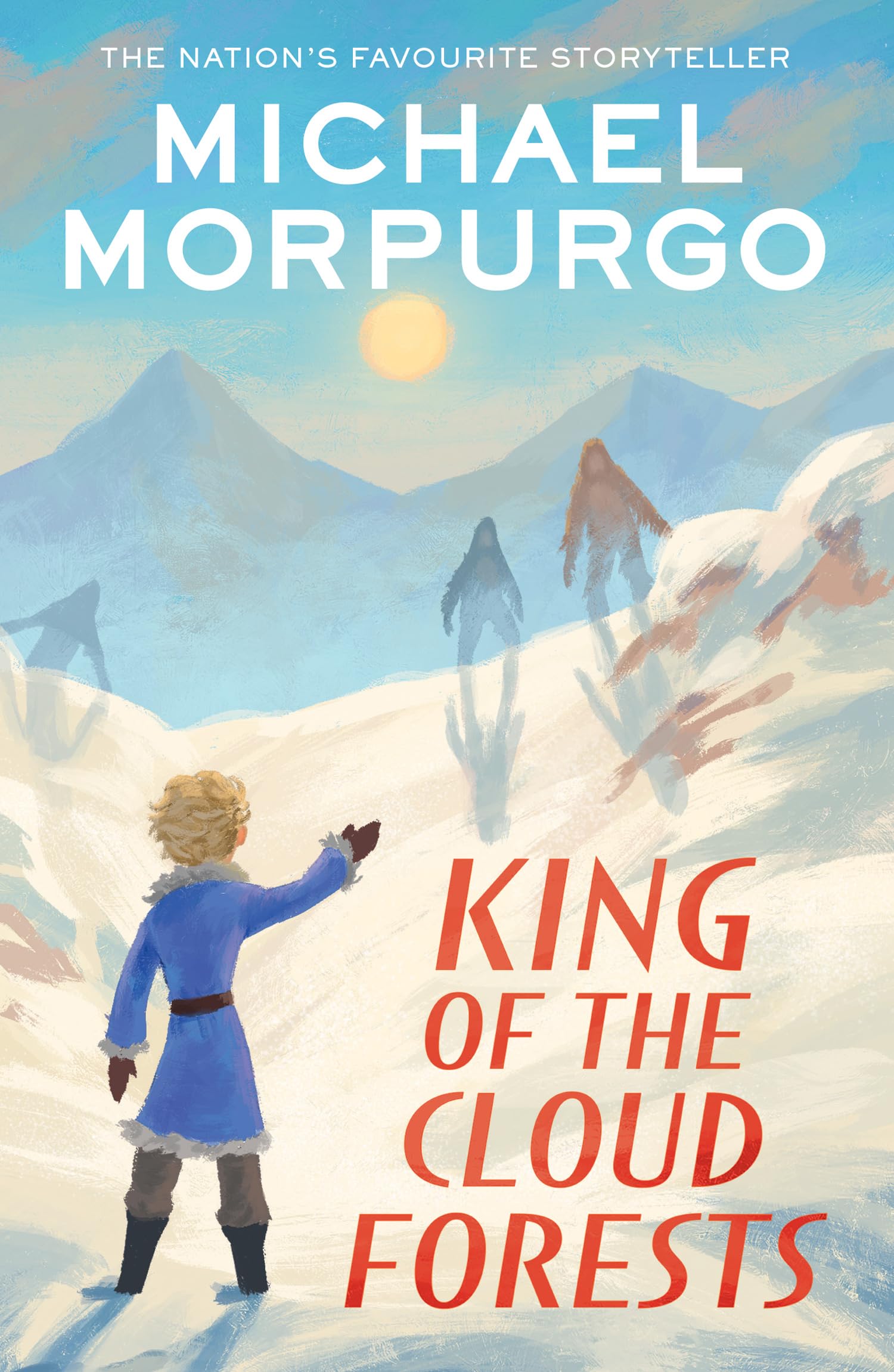 King of the Cloud Forests: the classic childrens tale of courage, loss, friendship and family