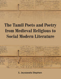 The Tamil Poets and Poetry from Medieval Religious to Social Modern Literature