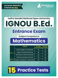 Ignou B.Ed Entrance Exam 2024  Mathematics (English Edition) | Indira Gandhi Open University | 15 Mock Tests With Free Access T