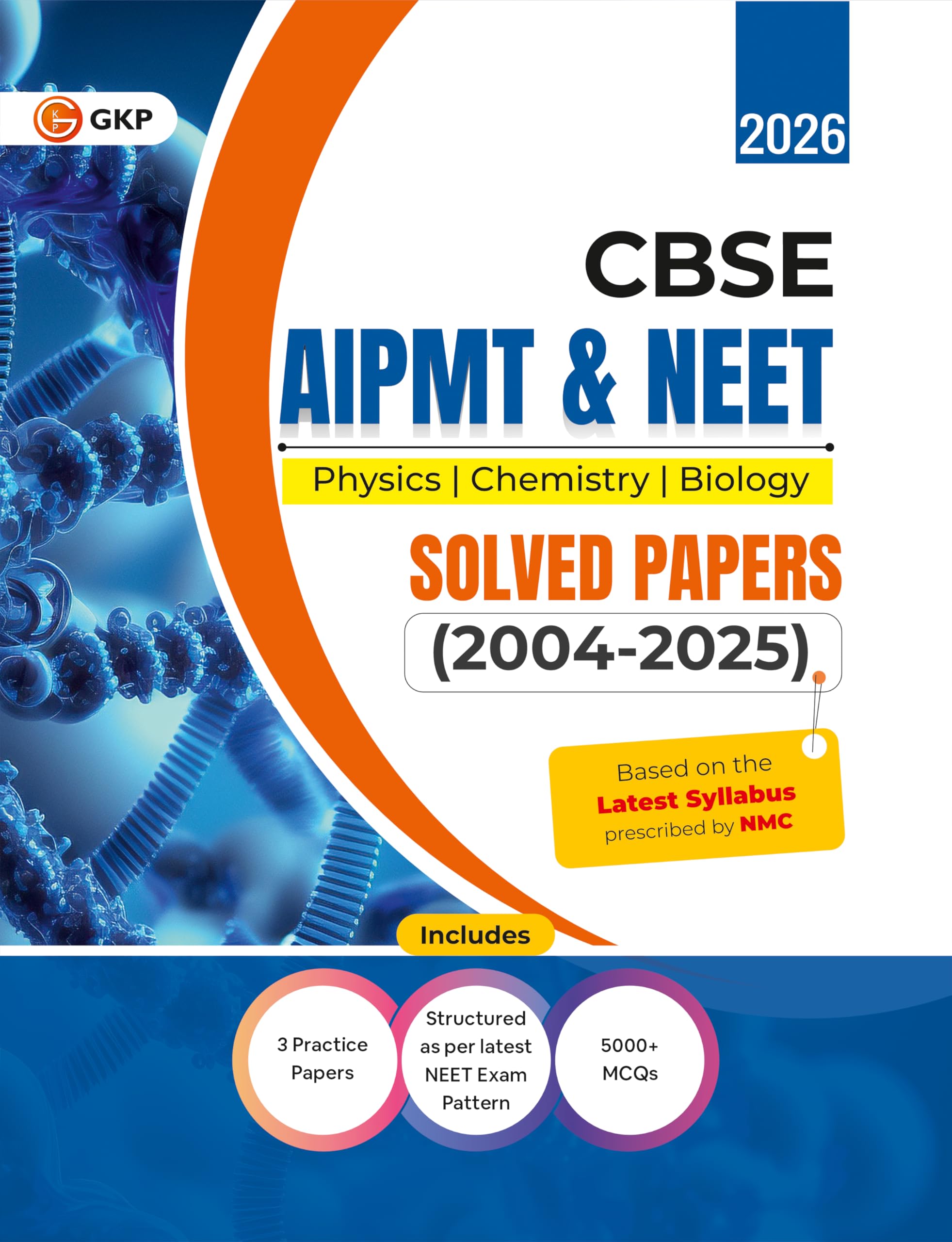 GKP CBSE AIPMT & NEET 2026 : Solved Papers 200425| Physics, Chemistry & Biology| Questions Aligned with NCERT Pattern