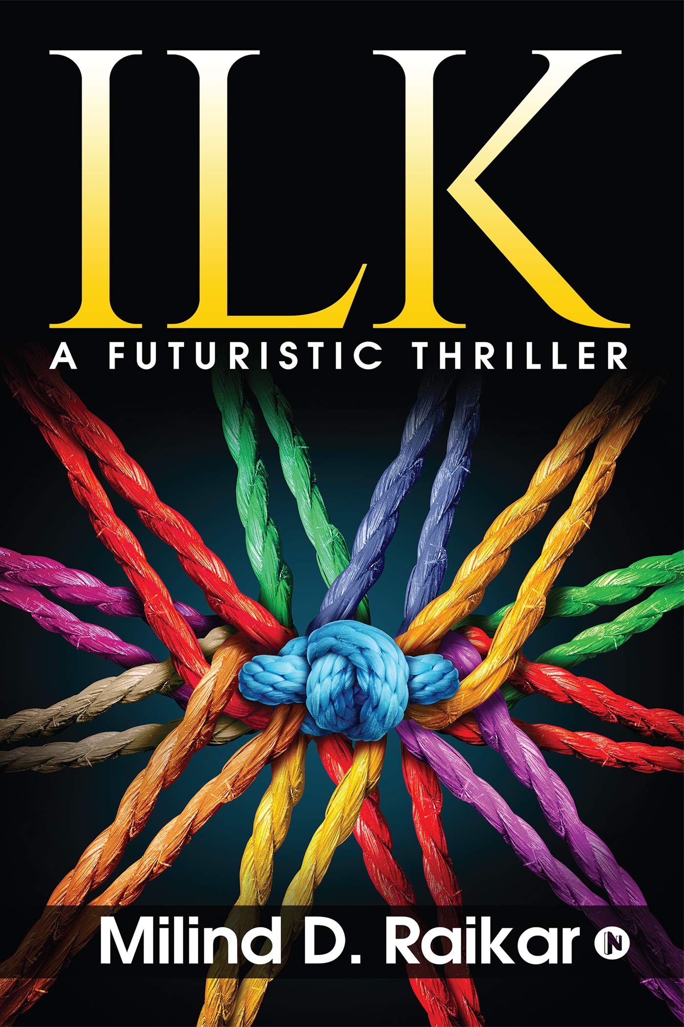 Ilk : A Futuristic Thriller