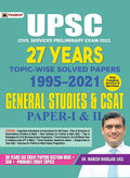 UPSC CIVIL SERVICES Preliminary Exam2021 27 years TopicWise Solved Papers 19952021 General Studies & CSAT PaperI & II
