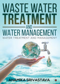 Waste Water Treatment And Water Management : Water Treatment And Management