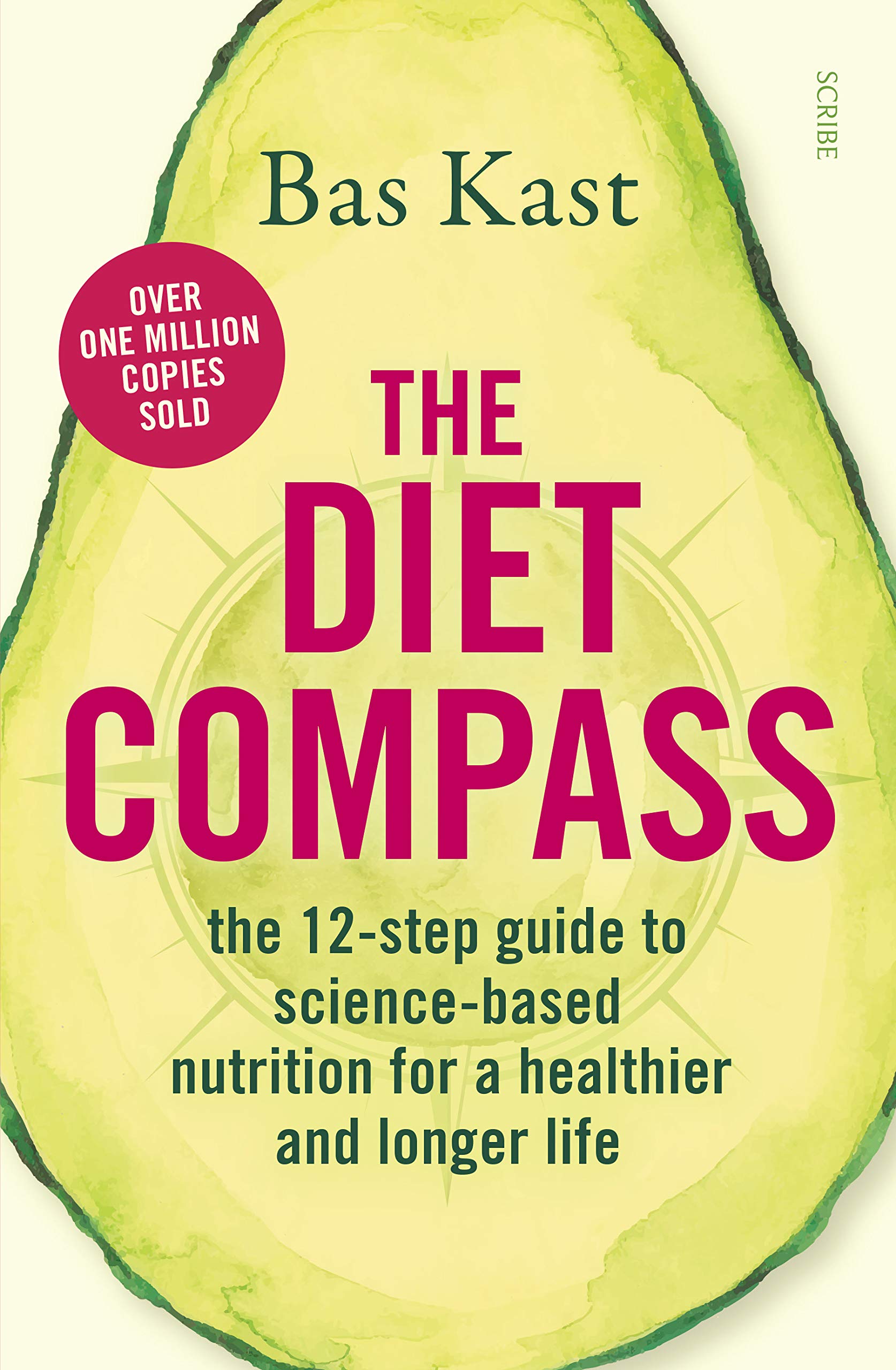 The Diet Compass: the 12step guide to sciencebased nutrition for a healthier and longer life