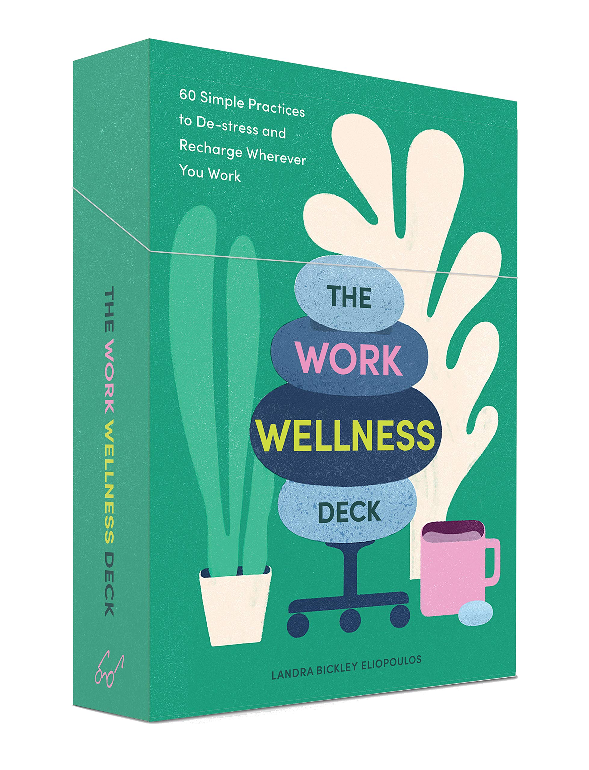 The Work Wellness Deck: 60 Simple Practices to Destress and Recharge Wherever You Work