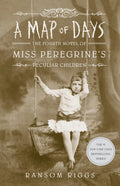 A Map of Days (Miss Peregrines Peculiar Children)