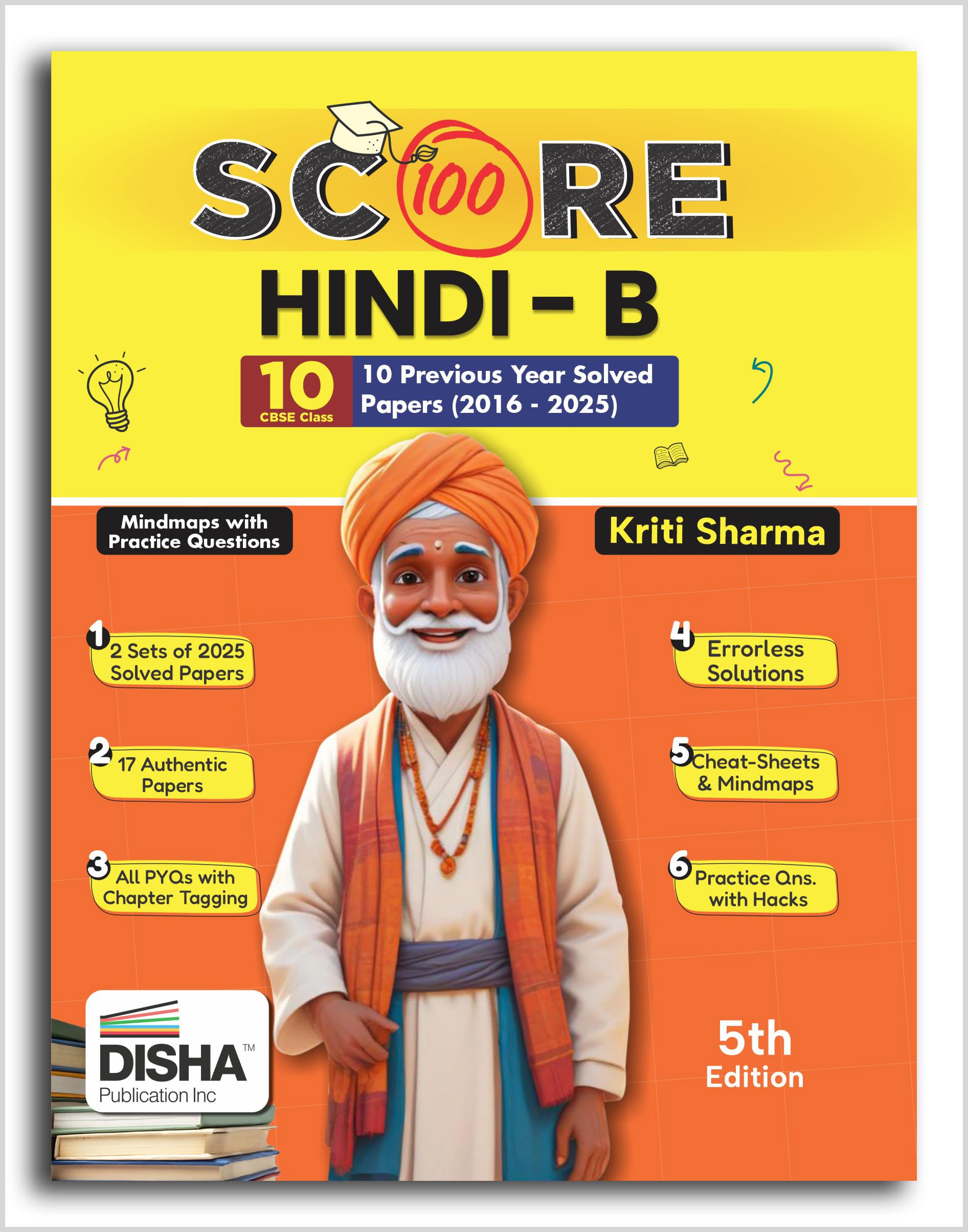 Disha Score 100 Hindi B Class 10Th 10 Previous YearWise Solved Papers (2016  2025) With Revision Cheat Sheets | Pyqs For 2026 