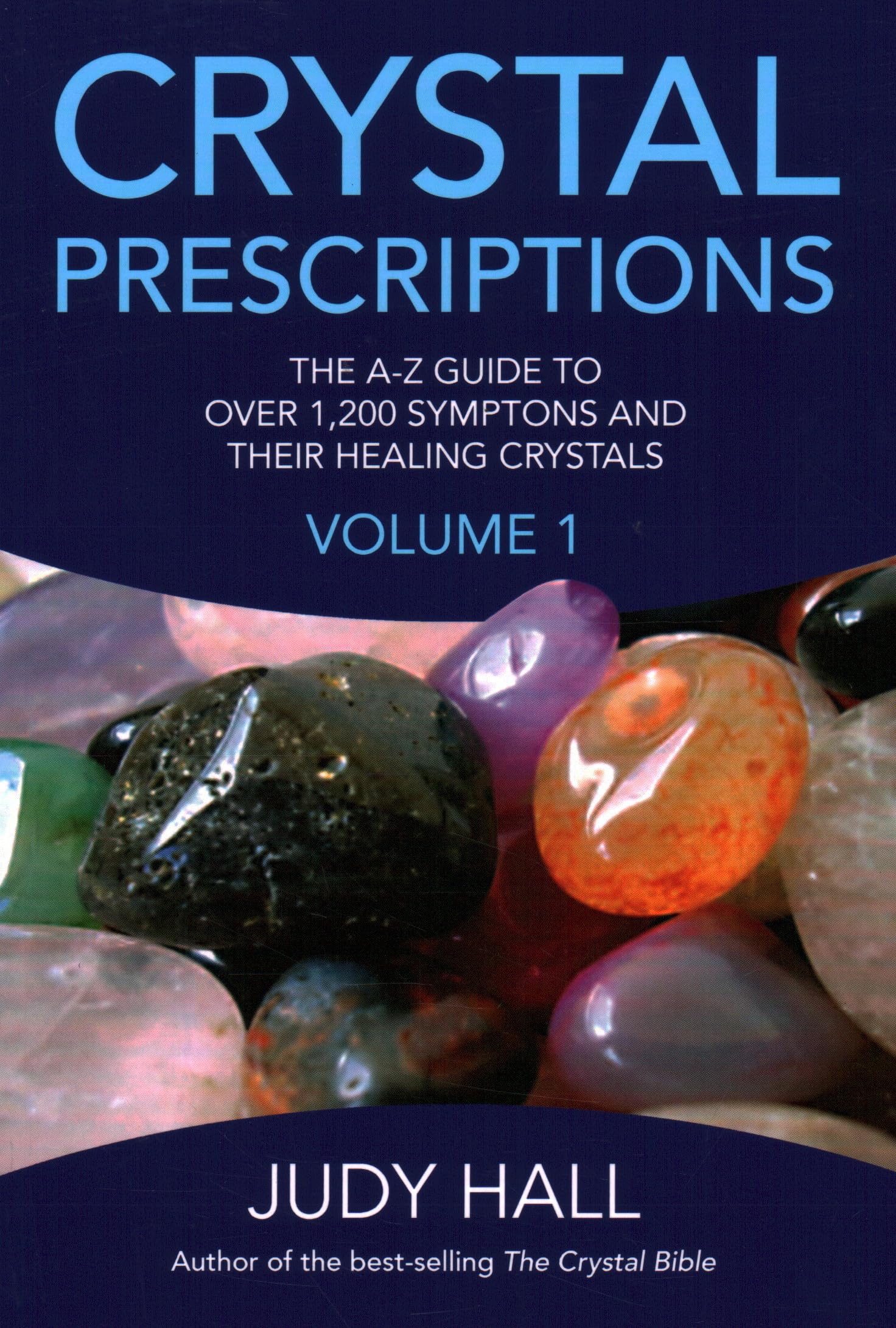 Crystal Prescriptions (Crystal Prescriptions, 1) (Volume 1)