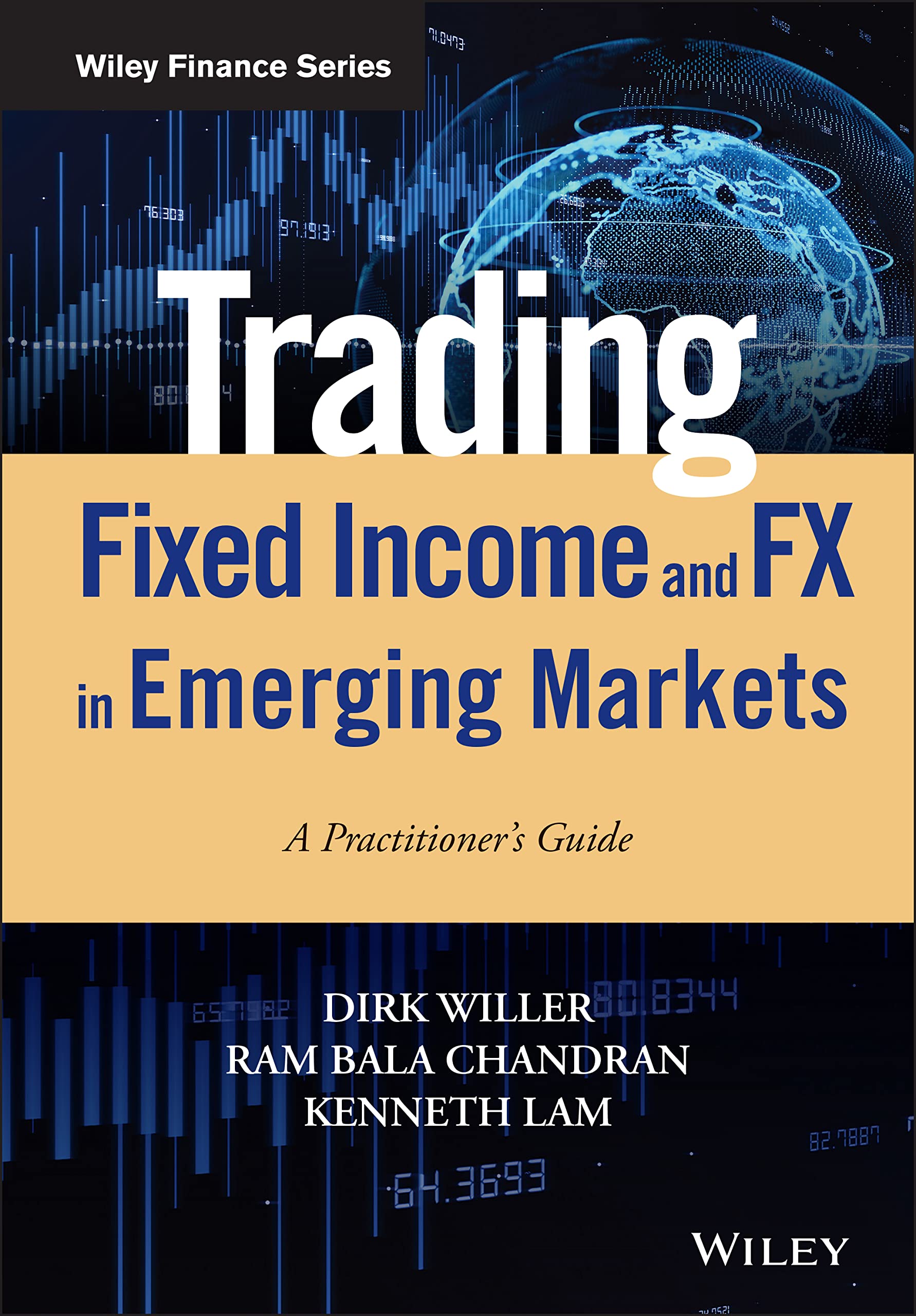 Trading Fixed Income and FX in Emerging Markets: A Practitioners Guide (Wiley Finance)