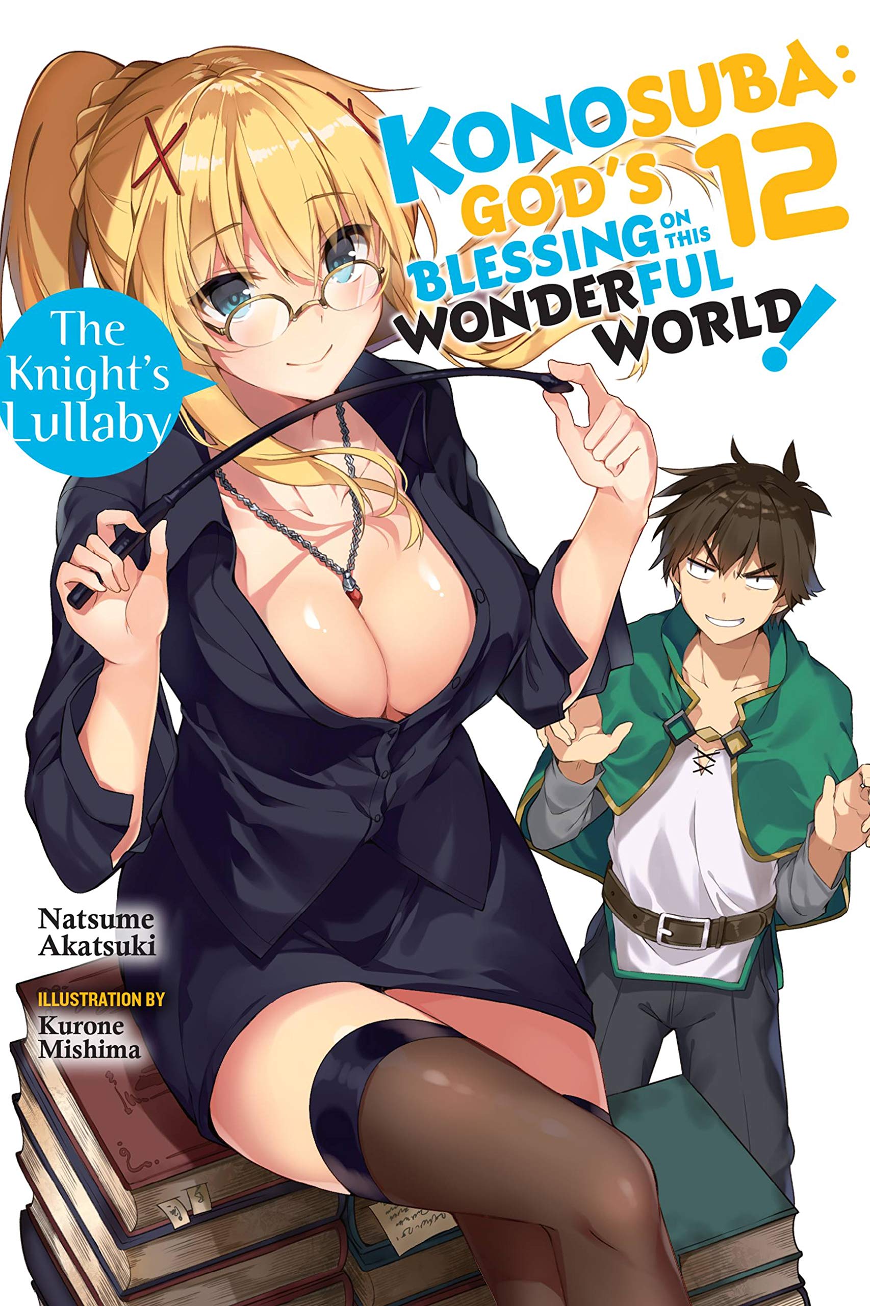 Konosuba: Gods Blessing on This Wonderful World!, Vol. 12 (light novel): The Knights Lullaby (Volume 12) (Konosuba (light nove