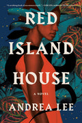 Red Island House: A Novel