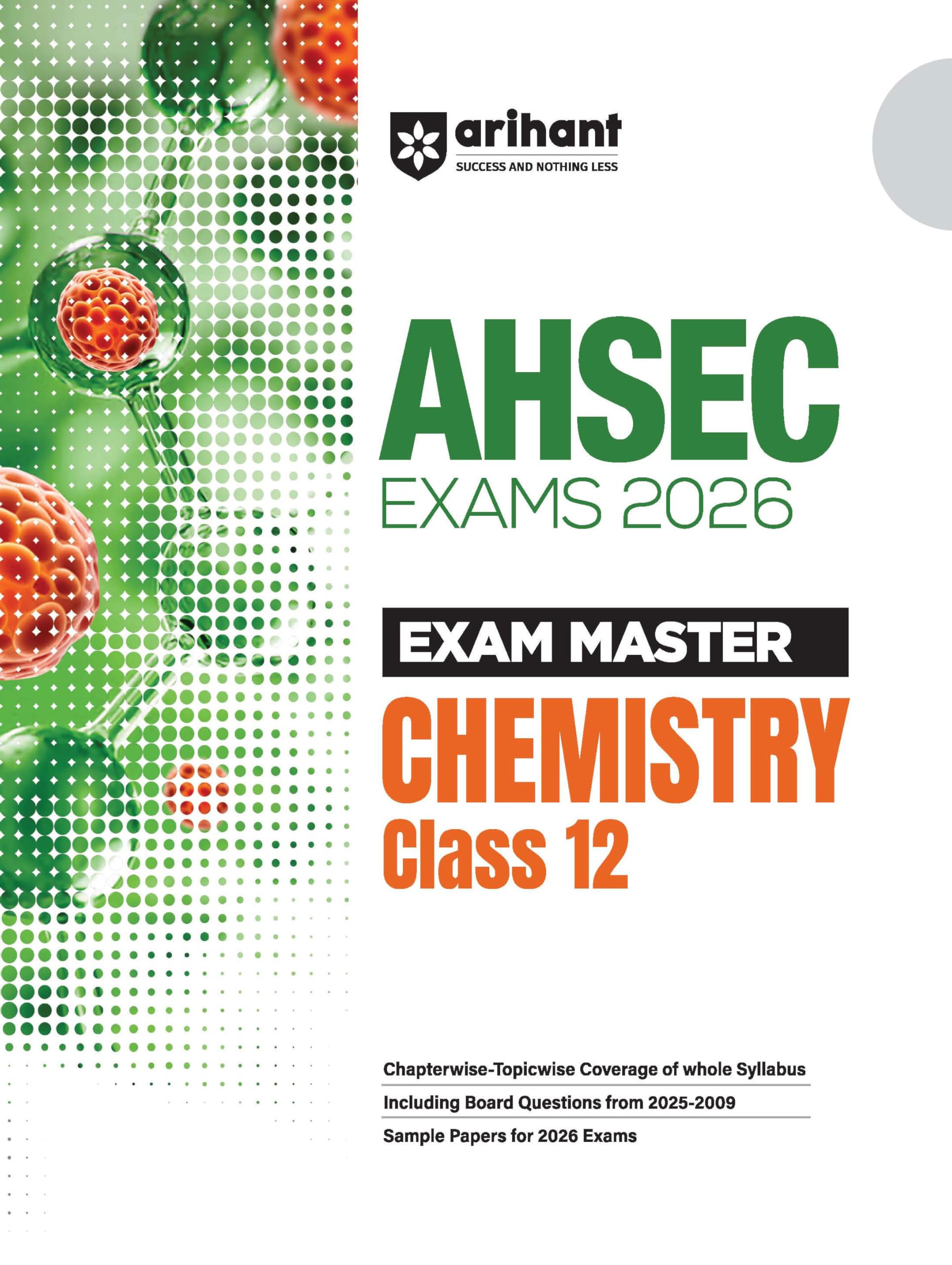Arihant AHSEC Exam Master Chemistry Class 12 | ChapterwiseTopicwise Coverage | Including Board Questions (20252009) With Sampl