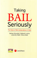 Taking Bail Seriously  The State Of Bail Jurisprudence In India