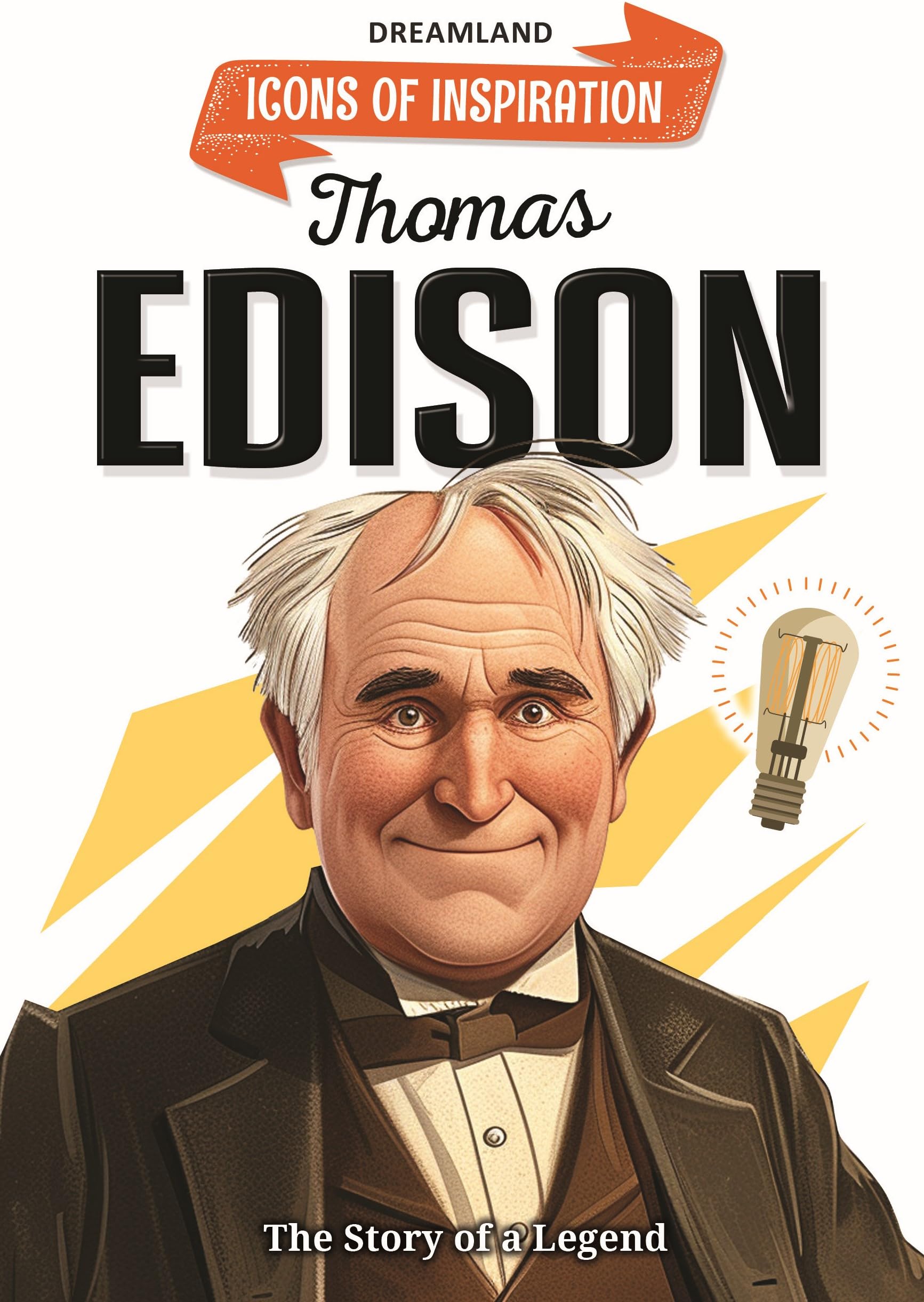 Thomas Edison Biography For Kids Age 612 Years  Inspiring Illustrated Biography Book From Icons Of Inspiration Series | Discover