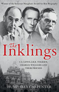 The Inklings: Winner of the Somerset Maugham Award for Best Biography
