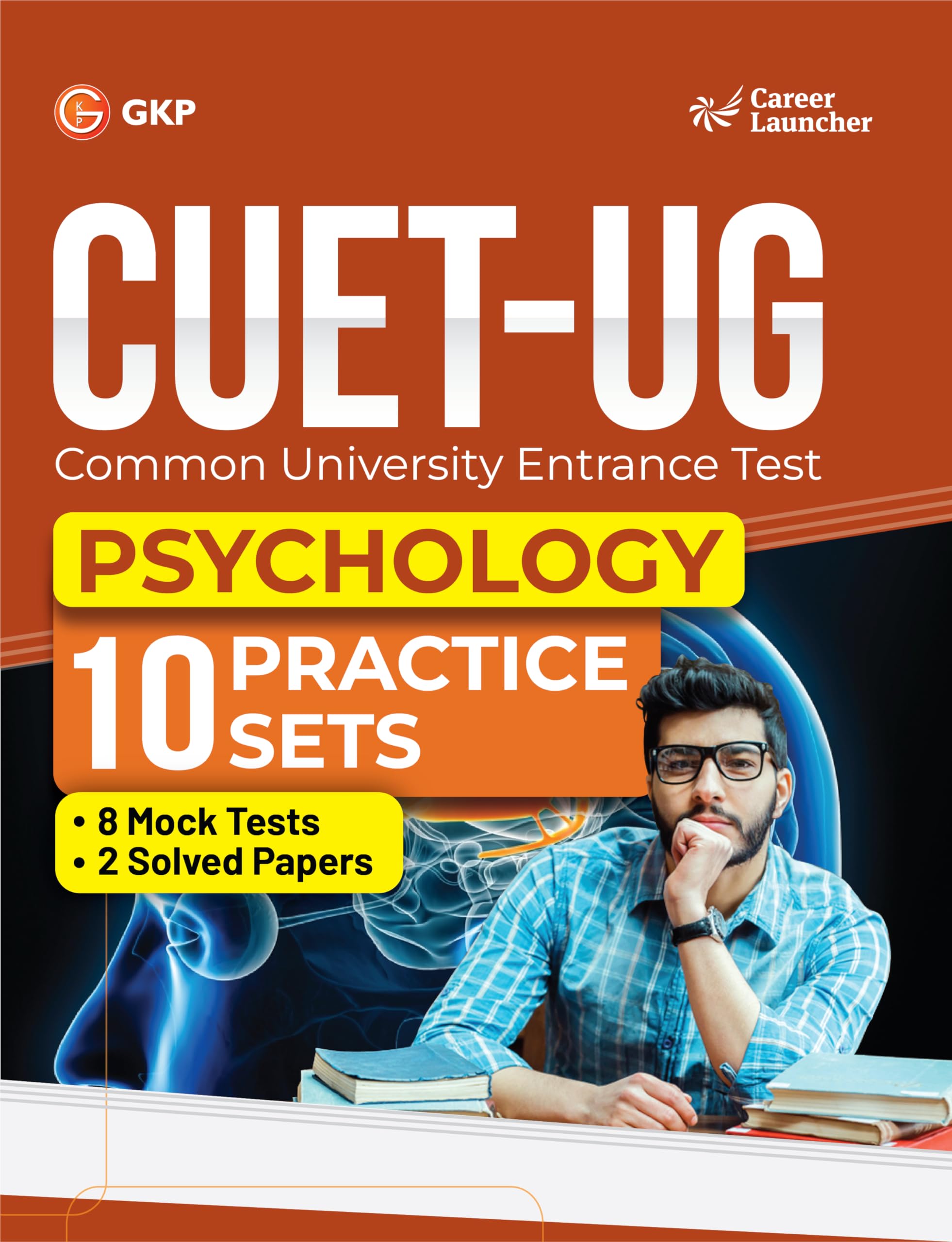 GKP CUETUG 2023 : 10 Practice Sets  Psychology  (8 Mock Tests & 2 Solved Papers) (Career Launcher)