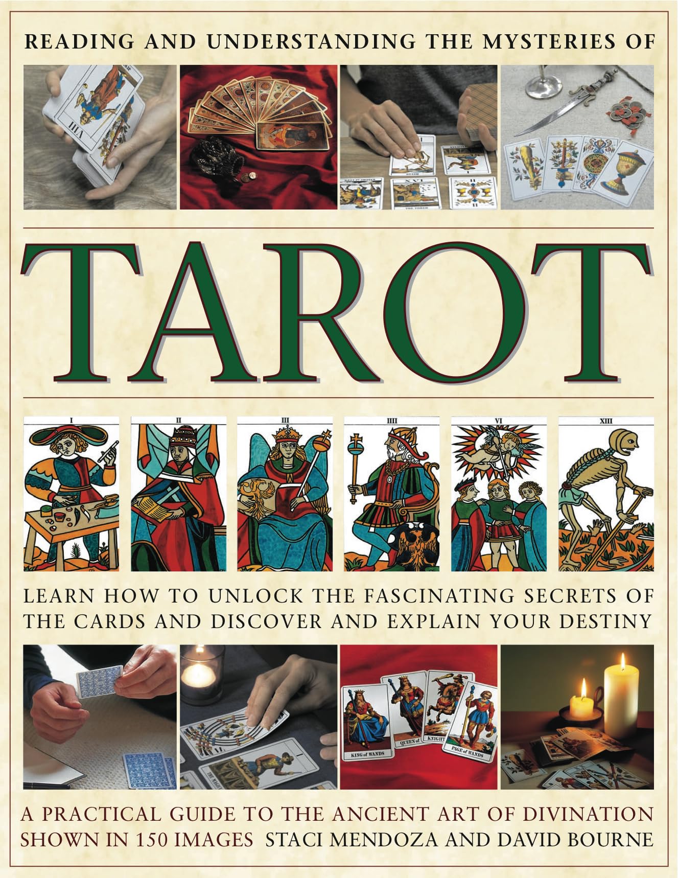 Reading and Understanding the Mysteries of the Tarot: Learn to discover and explain your destiny by unlocking the fascinating se