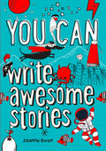 YOU CAN write awesome stories