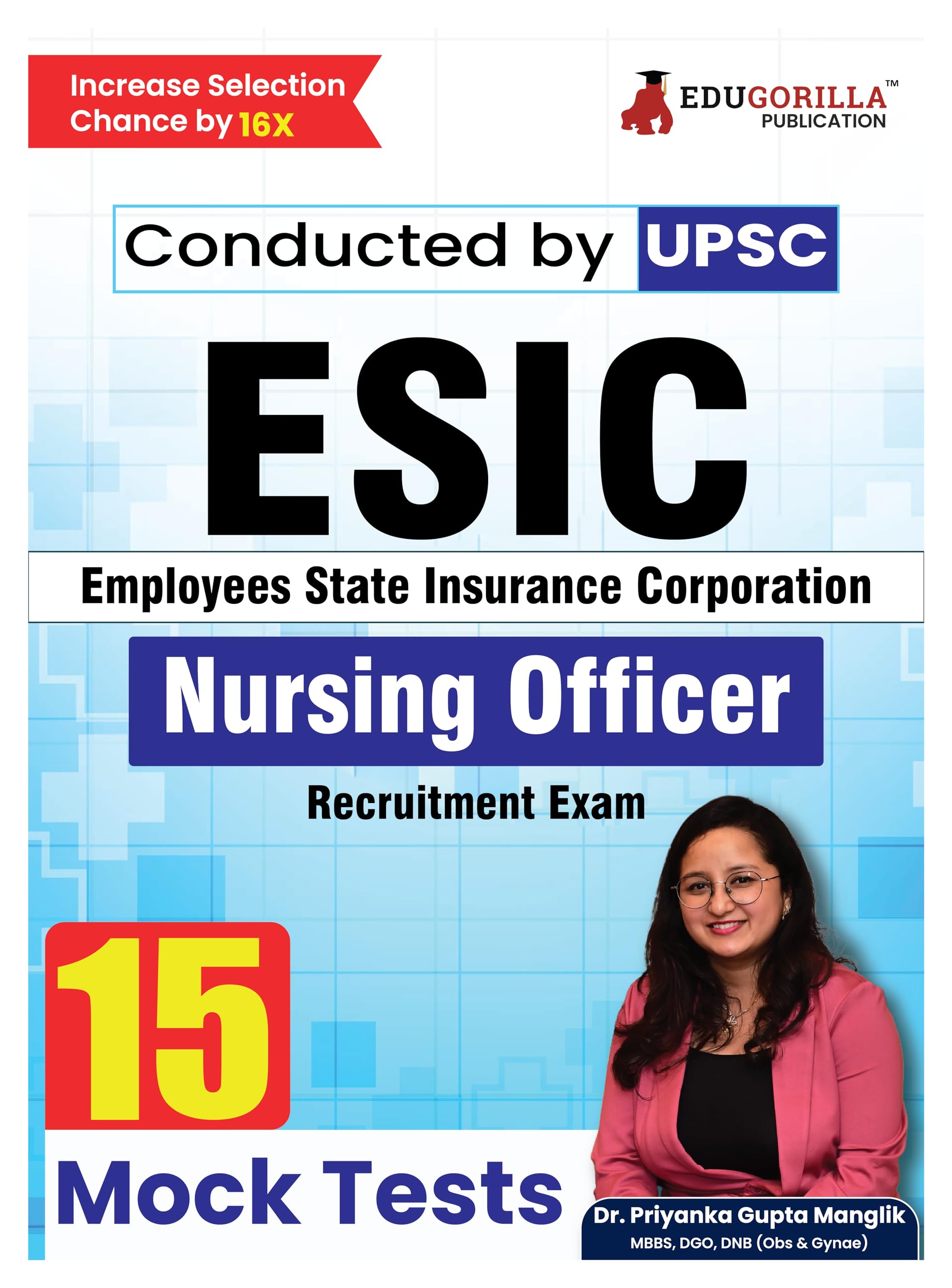 UPSC ESIC Nursing Officer Recruitment Exam 2024 | 15 Full Mock Tests (1500 MCQs) for Preparation | Free Access to Online Tests