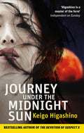 Journey Under the Midnight Sun [Paperback] [Jan 01, 2015] Higashino, Keigo