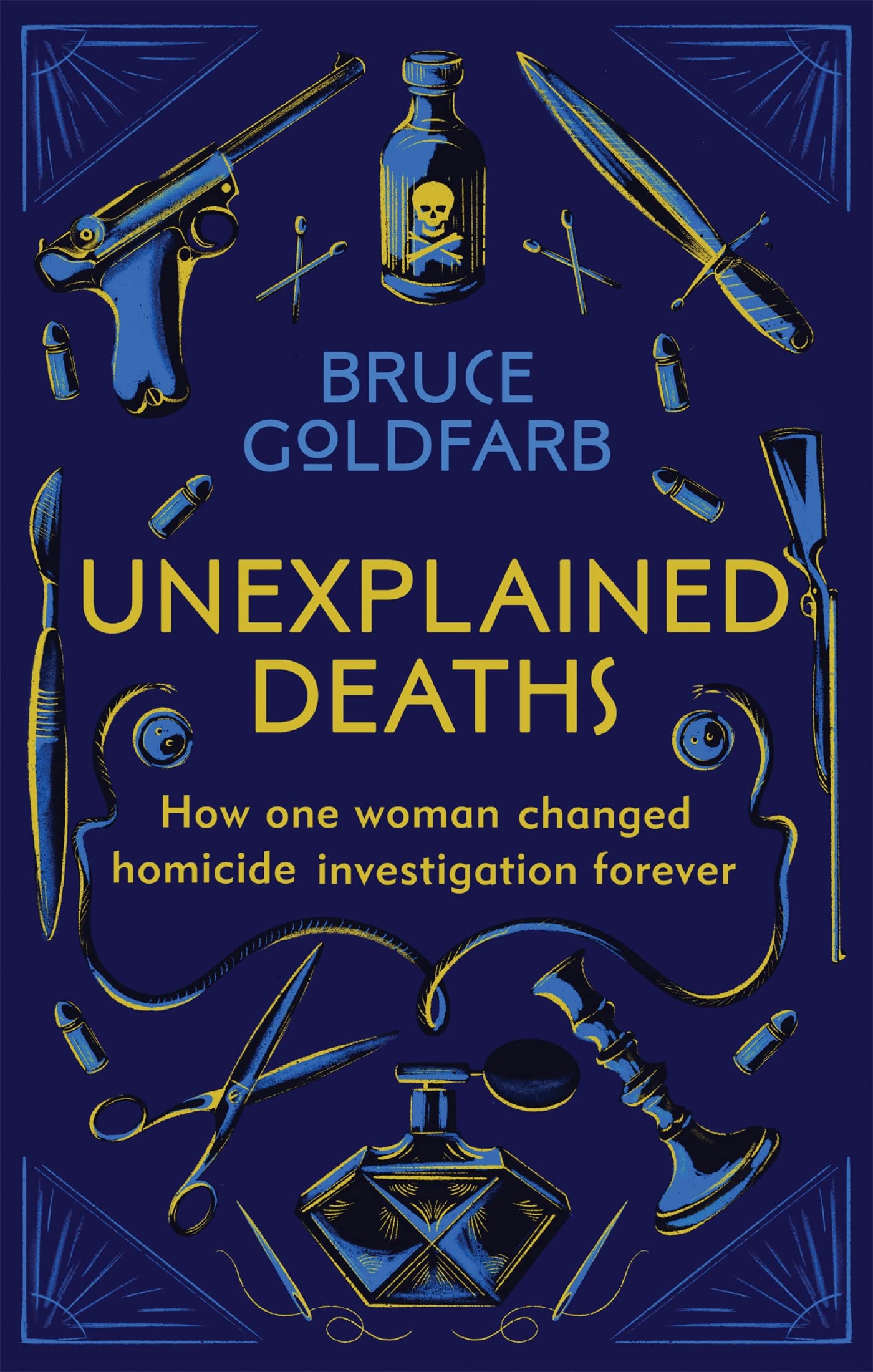 Unexplained Deaths: How One Woman Changed Homicide Investigation Forever