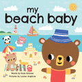 My Beach Baby: Swim in the Sun, Build Sandcastles, and Say I Love You! (Shower Gifts for New Parents, Summer Board Books for Tod
