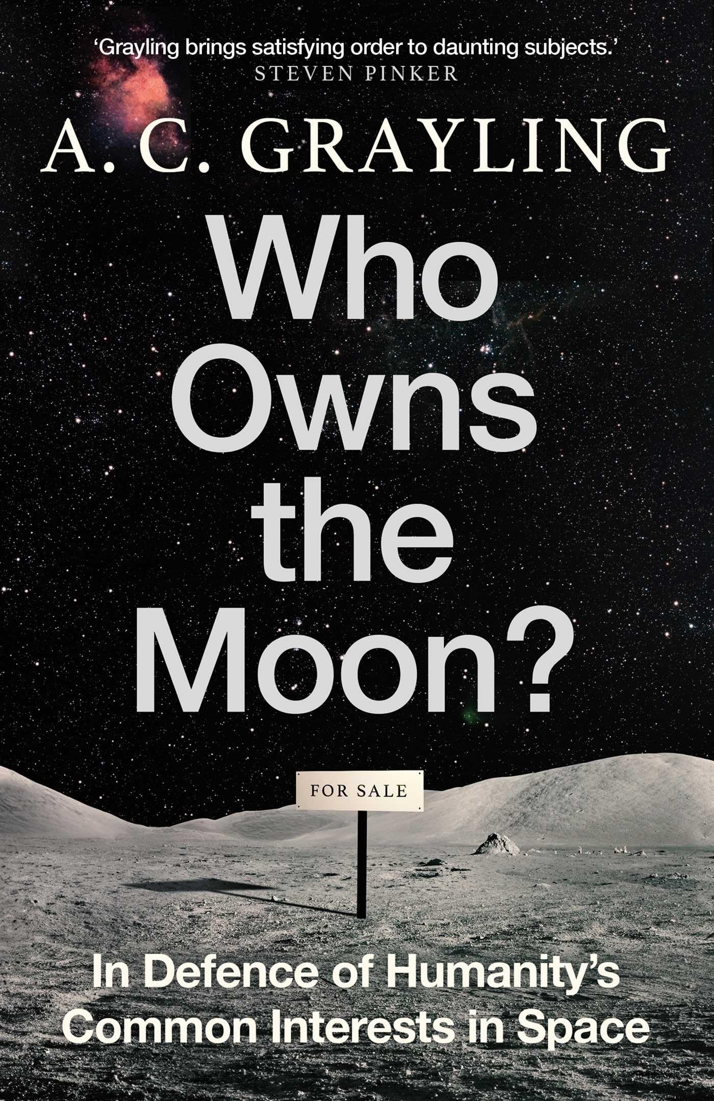 Who Owns the Moon?: In Defence of Humanitys Common Interests in Space