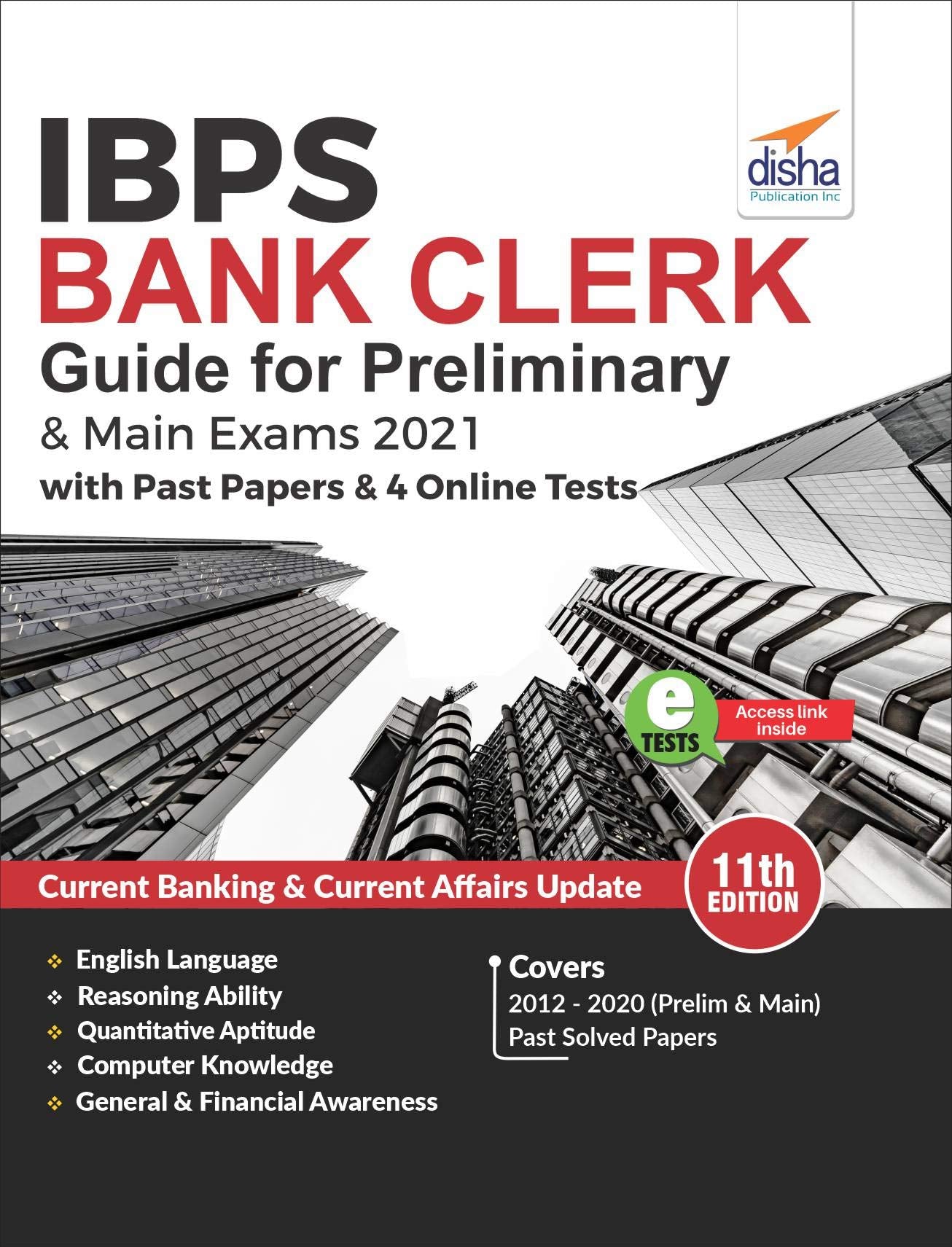 Ibps Bank Clerk Guide For Preliminary & Main Exams 2021 With Past Papers & 4 Online Tests (11Th Edition)