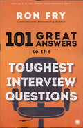 101 Answers To The Toughest Interview Questions