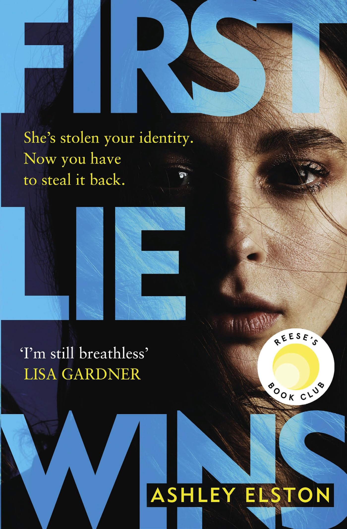 First Lie Wins: The MustRead Sunday Times Thriller Of The Month, New York Times Bestseller And ReeseS Book Club Pick 2024
