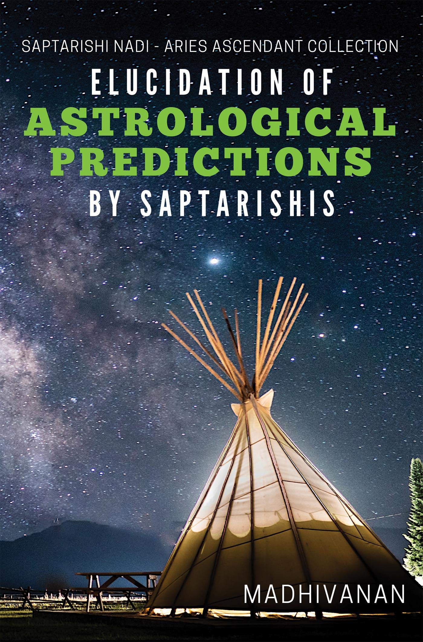 Elucidation of Astrological Predictions by Saptarishis : Saptarishi Nadi  Aries ascendant collection