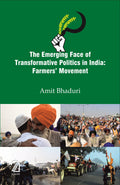 The Emerging Face Of Transformative Politics In India Farmers Movement