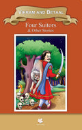 Vikram And Betaal Four Suitors  Wisdom Series: Stories Of Vikram & Betaal (Classic Indian Tales)