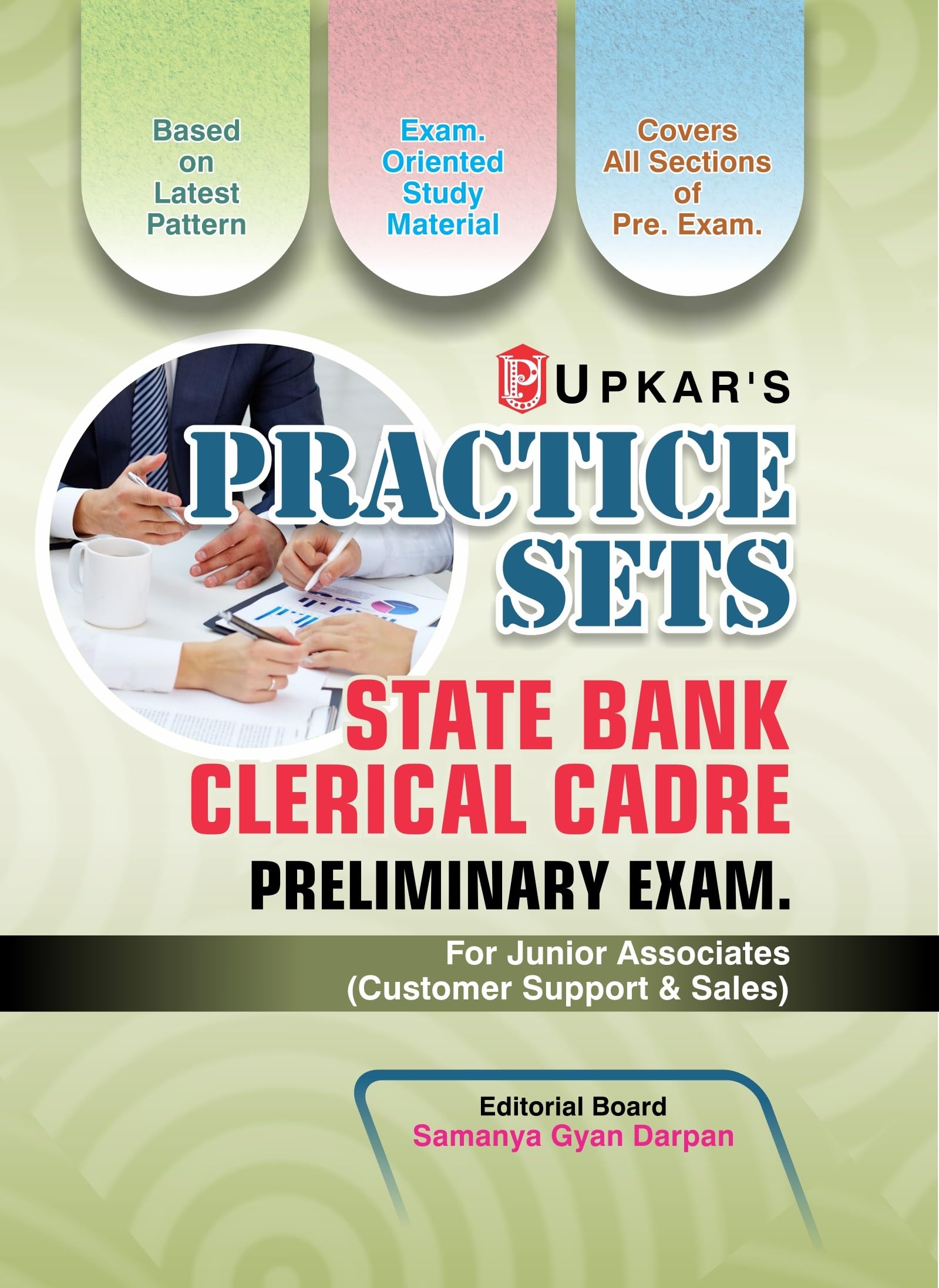 Practice Sets State Bank Clerical Cadre Preliminary Exam [ For Junior Associates (Customer Support & Sales) and Junior Agricultu