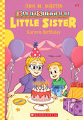 BabySitters Little Sister #7: KarenS Birthday Ann M Martin and Christine Almeda