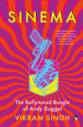 Sinema : The Bollywood Bungle of Andy Duggal