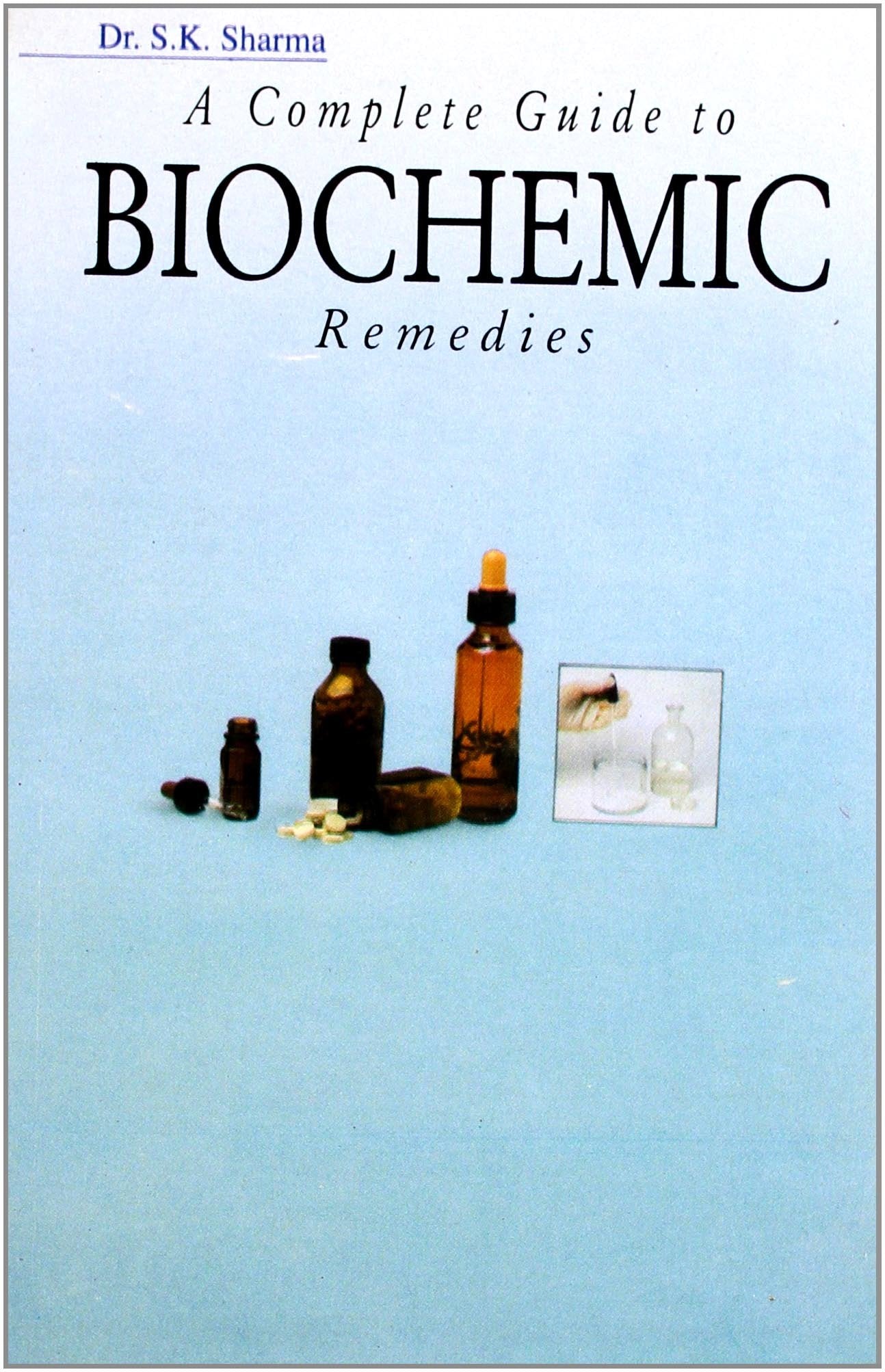 A Complete Guide To Biochemic Remedies